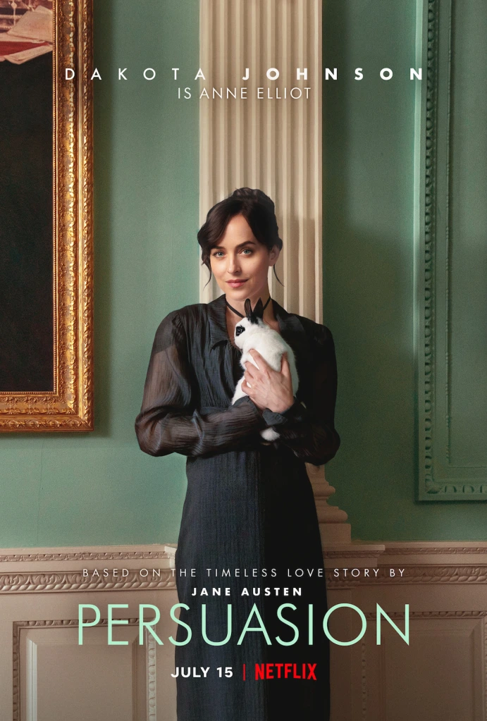 Dakota Johnson as Anne Elliot in Persuasion - poster for Netflix. She is cuddling a bunny. That's not a euphemism, she's cradling a pet rabbit.